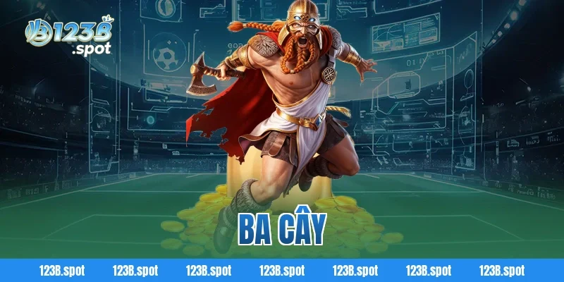 Ba Cây – Trò chơi dân gian kịch tính được yêu thích nhất