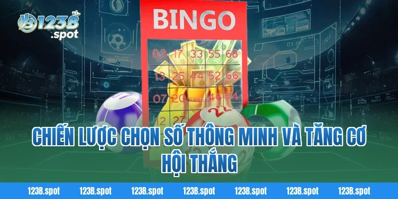 Chiến lược chọn số thông minh và tăng cơ hội thắng