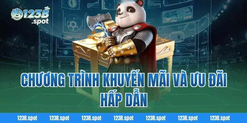 Giới thiệu 123B 2 Chương Trình Khuyến Mãi Và Ưu Đãi Hấp Dẫn