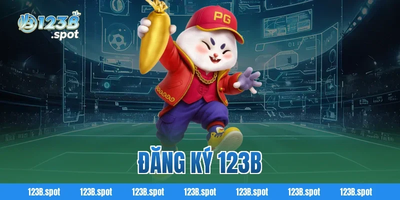 Đăng ký 123B – Bước khởi đầu chinh phục sân chơi giải trí 2026 13 Đăng ký 123B – Bước khởi đầu chinh phục sân chơi giải trí 2026