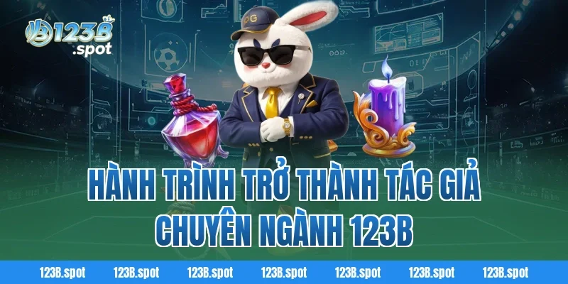 Tác giả 123B 1 Hành Trình Trở Thành Tác Giả Chuyên Ngành 123B