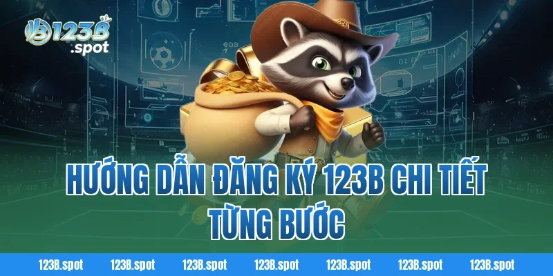 Đăng ký 123B – Bước khởi đầu chinh phục sân chơi giải trí 2026 1 Hướng Dẫn Đăng Ký 123B Chi Tiết Từng Bước