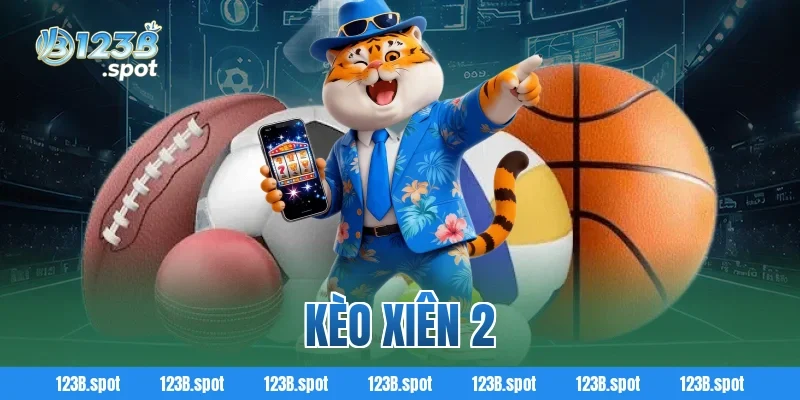 Kèo xiên 2