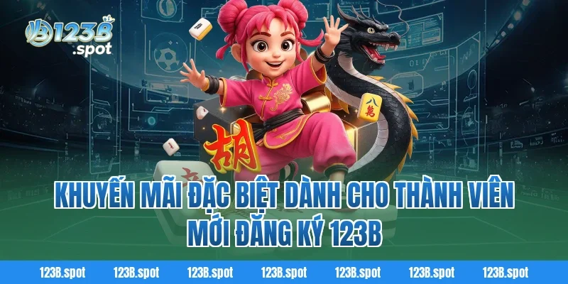 Đăng ký 123B – Bước khởi đầu chinh phục sân chơi giải trí 2026 4 Khuyến Mãi Đặc Biệt Dành Cho Thành Viên Mới Đăng Ký 123B