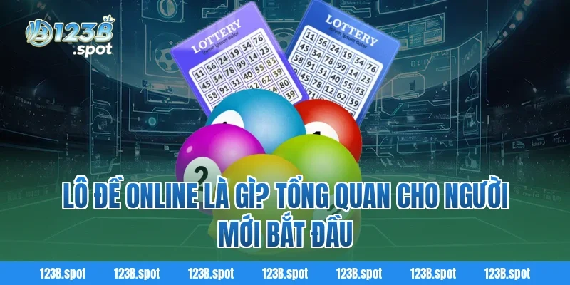 Lô Đề Online – Trải nghiệm cá cược số học thời công nghệ 1 Lô Đề Online là gì? Tổng quan cho người mới bắt đầu