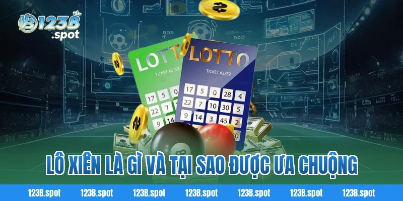 Lô Xiên – Bí quyết chơi thông minh để nhân đôi cơ hội chiến thắng 1 Lô Xiên là gì và tại sao được ưa chuộng