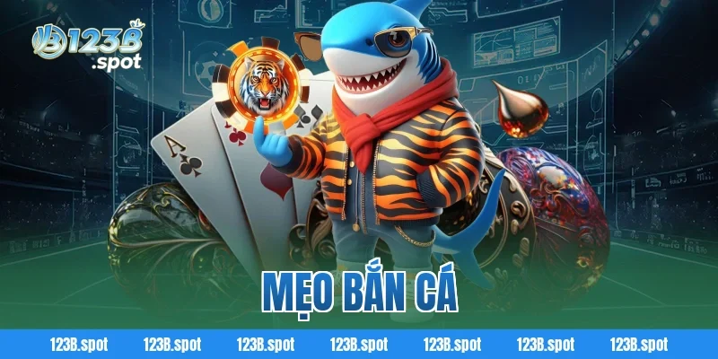 Mẹo bắn cá
