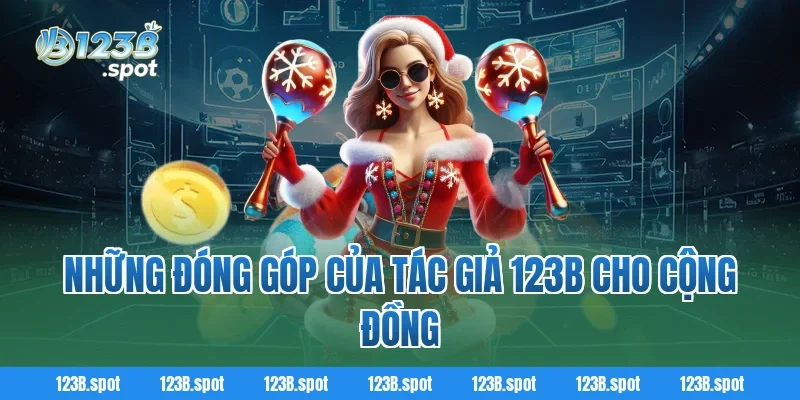 Tác giả 123B 3 Những Đóng Góp Của Tác Giả 123B Cho Cộng Đồng