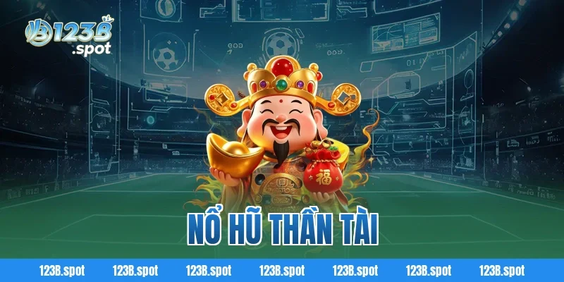 Nổ Hũ Thần Tài