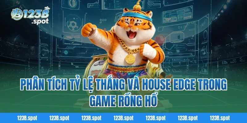 Dragon Tiger – Trải nghiệm game rồng hổ siêu tốc và kịch tính 2 Phân tích tỷ lệ thắng và house edge trong game rồng hổ