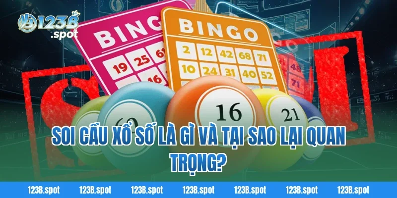 Soi cầu xổ số – Bí quyết vàng để tăng tỷ lệ trúng thưởng 1 Soi cầu xổ số là gì và tại sao lại quan trọng?