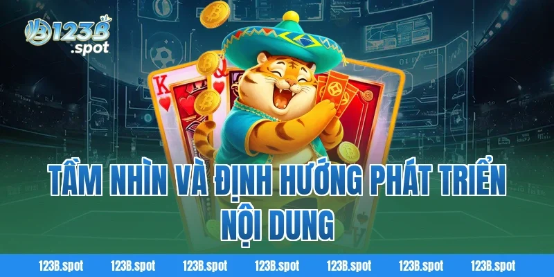 Tác giả 123B 4 Tầm Nhìn Và Định Hướng Phát Triển Nội Dung